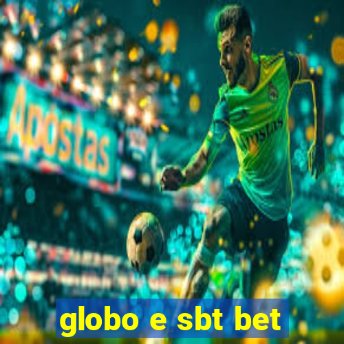 globo e sbt bet